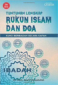 tuntunan lengkap rukun islam dan doa kunci beribadah secara kafah