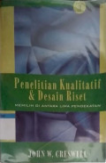 Penelitian kualitatif & desain riset : memilih diantara lima pendekatan edisi ke 3