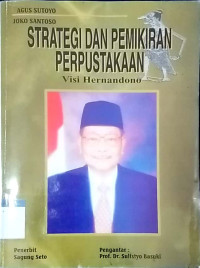 Strategi dan pemikiran perpustakaan : visi hernandono