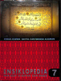 Ensiklopedia mukjizat al-qur'an dan hadis : kemukjizatan  sastra dan bahasa al quran volume 7