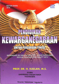 Pendidikan kewarganegaraan : untuk perguruan tinggi berdasarkan sk dirjen dikti no. 43/dikti/kep/2006 sesuai dengan kkni bdg pt 2013