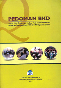 Pedoman bkd : beban kerja dosen dan evaluasi pelaksanaan tridharma perguruan tinggi bagi dosen uin syarif hidayatullah jakarta