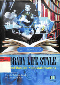 Library life style (trend dan ide kepustakawanan) tahun 2016