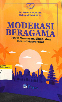 Moderasi beragama : potret wawasan, sikap, dan intensi masyarakat tahun 2022