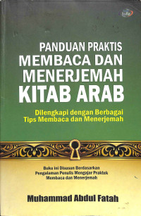 Panduan praktis membaca dan menerjemah kitab arab : dilengkapi dengan berbagai tips membaca dan menerjemah tahun 2021