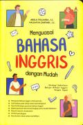 Menguasai bahasa inggris dengan mudah : strategi sederhana belajar bahasa inggris dengan cepat tahun 2024