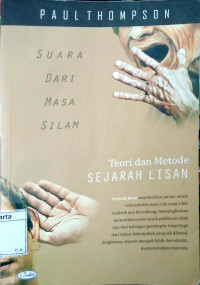 Suara dari masa silam : teori dan metode sejarah lisan