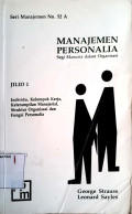 Manajemen personalia segi manusia dalam organisasi: jilid I individu, kelompok kerja, keterampilan manajerial, struktur organisasi dan fungsi personalia