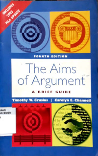 The aims of argument : a brief guide fourth edition