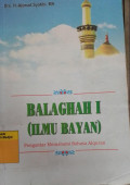 Balaghah I (Ilmu bayan): Pengantar Memahami Bahasa Alquran buku III