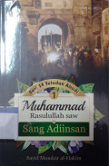 Muhammad Rasulullah saw : sang adiinsan