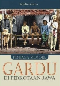 Penjaga memori : Gardu di perkotaan jawa