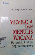 Membaca dan menulis wacana : petunjuk praktis bagi mahasiswa