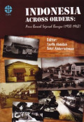 Indonesia across orders : arus bawah sejarah bangsa (1930-1960)