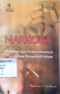 Narkoba : problem dan pemecahannya dalam perspektif islam