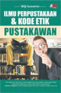 Ilmu perpustakaan & kode etik  pustakawan