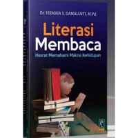 Literasi membaca : hasrat memahami makna kehidupan