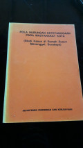 Pola hubungan ketetanggaan pada masyarakat kota (studi kasus di rumah susun menanggal, surabaya)