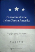 Poskolonialisme dalam sastra amerika : komodifikasi sejarah, politik identitas dan rasialisme kontemporer tahun 2020