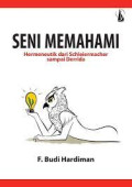 Seni memahami : hermeneutik dari schleiermacher sampai derrida