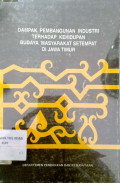 Dampak pembangunan industri terhadap kehidupan budaya masyarakat setempat di Jawa Timur