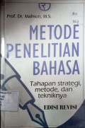 Metode penelitian bahasa : tahapan strategi, metode, dan tekniknya edisi revisi cetakan 8