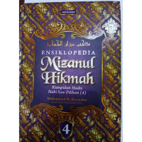 Ensiklopedia mizanul hikmah : kumpulan nabi saw pilihan  jilid 4 tahun 2001