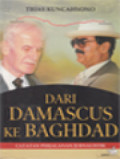 Dari damascus ke baghdad : catatan perjalanan jurnalistik tahun 2004