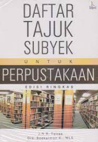 Daftar tajuk dan subyek untuk perpustakaan : edisi ringkas