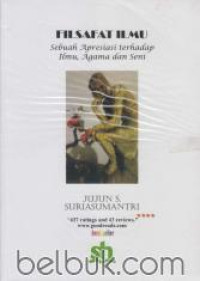 Filsafat ilmu : sebuah apresiasi terhadap ilmu, agama dan seni