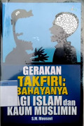 Gerakan takfiri : bahayanya bagi Islam dan kaum muslimin