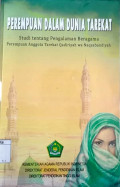 Perempuan dalam dunia tarekat : belajar dari pengalaman beragama perempuan anggota tarekat qadiriyah wa naqsabandiyah