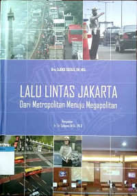 Lalu lintas Jakarta dari metropolitan menuju megapolitan