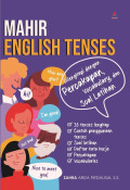 Mahir english tenses : dilengkapi dengan percakapan, vocabulary, dan soal latihan tahun 2023