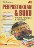 Perpustakaan & buku : wacana penulisan & penerbitan tahun 2011