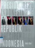 Presiden Republik Indonesia 1945-2014