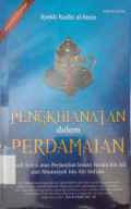 Pengkhianatan dalam perdamaian : studi kritis atas perjanjian Imam Hasan bin Ali dan Muawiyah bin Abi Sufyan