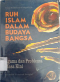 Ruh Islam dalam budaya bangsa : agama dan problema masa kini