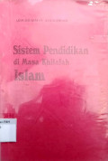 Sistem pendidikan di masa khilafah islam