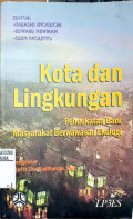 Kota dan lingkungan : pendekatan baru masyarakat berwawasan ekologi