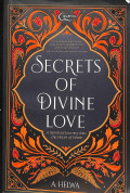 Secrets of divine love : a spiritual journey into the heart of islam