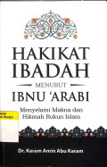 Hakikat Ibadah menurut ibnu 'arabi : menyelami makna dan hikmah rukun islam tahun 2020