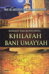 Bangkit dan runtuhnya khilafah bani umayyah tahun 2020