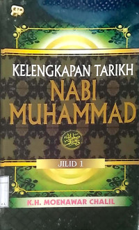 Kelengkapan tarikh Nabi Muhammad SAW. jilid 1.