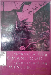 Reconstructing womanhood, reconstructinng feminism : writings on black women