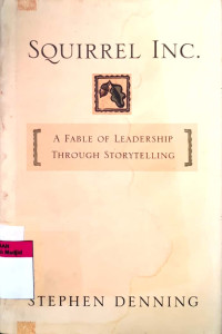 Squirrel inc.: a fable of leadership through storytelling