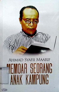 Ahmad syafii maarif : memoar seorang anak kampung