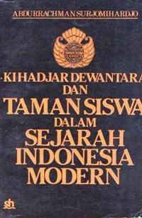 Ki Hadjar Dewantara Dan Taman Siswa Dalam Sejarah Indonesia Modern