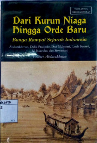 Dari kurun niaga hingga orde baru : bunga rampai sejarah Indonesia