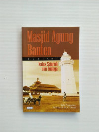 Masjid agung banten : nafas sejarah dan budaya